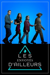 Les Envoyés d'Ailleurs Saison 1 en streaming français