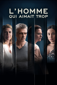 L'homme qui aimait trop Saison 1 en streaming français