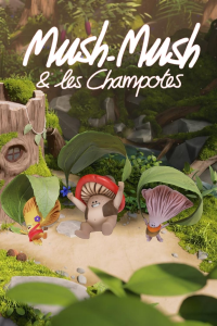 Mush-Mush & les Champotes streaming