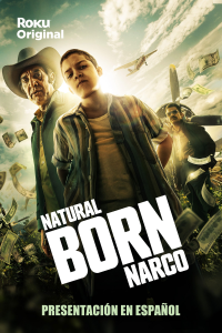 Natural Born Narco Saison 1 en streaming français