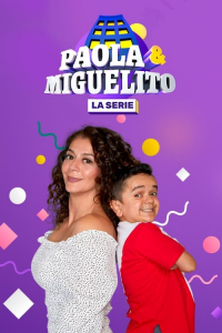 Paola y Miguelito, la serie streaming