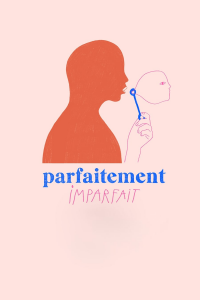 voir Parfaitement imparfait saison 2 épisode 4