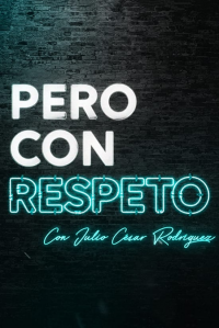 Pero con respeto