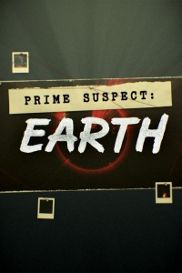 Prime Suspect: Earth