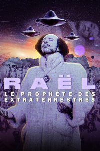 Raël : Le prophète des extraterrestres