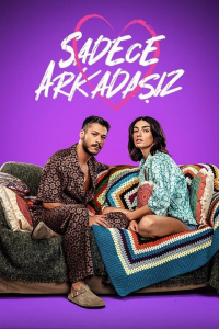 voir serie Sadece Arkadaşız en streaming