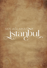 Sen Ağlama İstanbul streaming