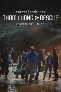 voir Tham Luang Rescue : Power of Unity saison 1 épisode 1