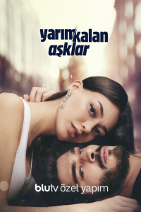 Yarım Kalan Aşklar streaming