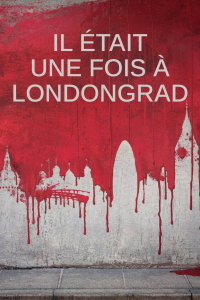 Il était une fois à Londongrad